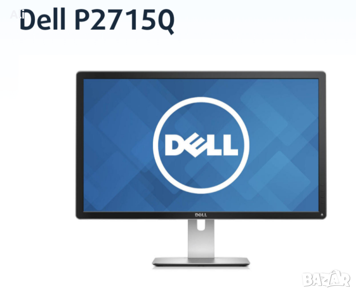 Монитор Dell P2715Q, снимка 1