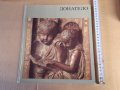 Луксозен албум ДОНАТЕЛО 1986 г . Изкуство , скулптура, снимка 1 - Специализирана литература - 40439831