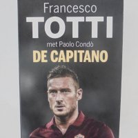 Книга De capitano - Francesco Totti, Paolo Condo 2019 г. Франческо Тоти, снимка 1 - Други - 40273662