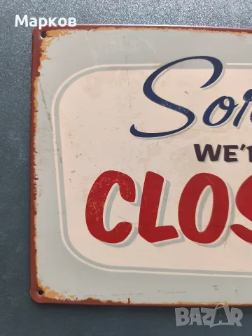 Closed - Метална Табела, снимка 2 - Колекции - 40640337