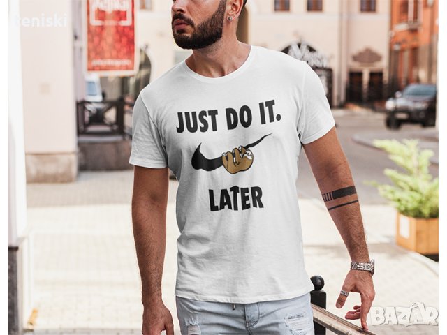 Тениска NIKE Just Do It Later принт Модели и размери, снимка 2 - Тениски - 28086682