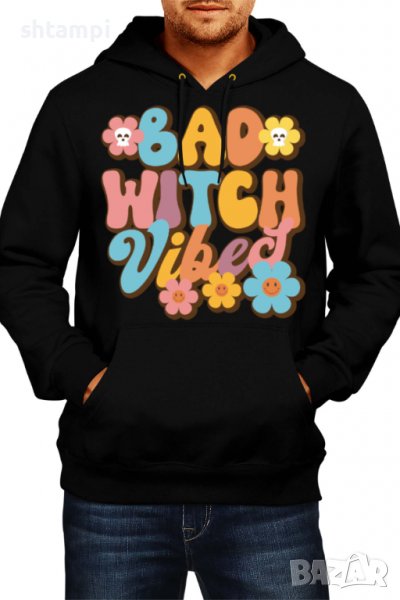 Мъжки Суитчър/Суитшърт Bad witch vibes,Halloween,Хелоуин,Празник,Забавление,Изненада,Обичаи,, снимка 1