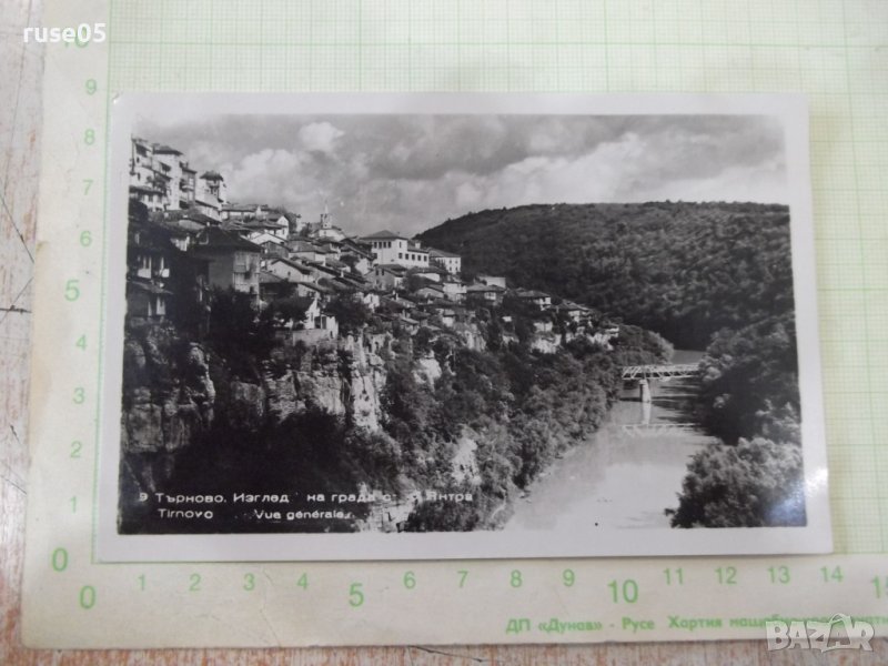 Картичка "Търново. Изглед на града от р. Янтра", снимка 1