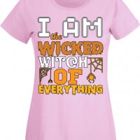 Дамска тениска I'm The Wicked Witch Of Everything 3,Halloween,Хелоуин,Празник,Забавление,Изненада,, снимка 10 - Тениски - 38138180