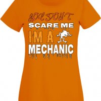 Дамска тениска You Don't Scare Me I'm A Mechanic 1,Halloween,Хелоуин,Празник,Забавление,Изненада,Оби, снимка 8 - Тениски - 38144391