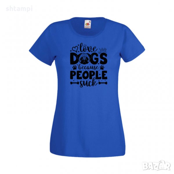 Дамска тениска Свети Валентин Love Dogs Because People Suck, снимка 1