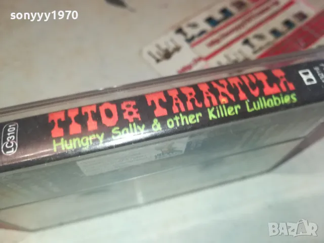 TITO & TARANTULA-ORIGINAL TAPE 1202251507, снимка 8 - Аудио касети - 49099207