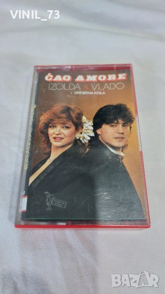 Izolda & Vlado I Srebrna Krila – Cao Amore, снимка 1