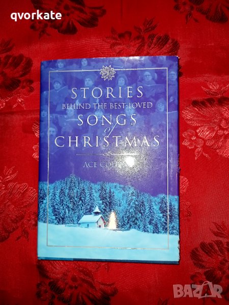 Stories behind the best-loved Christmas songs - Ace Collins , снимка 1