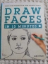 Draw faces in 15 minutes, снимка 1