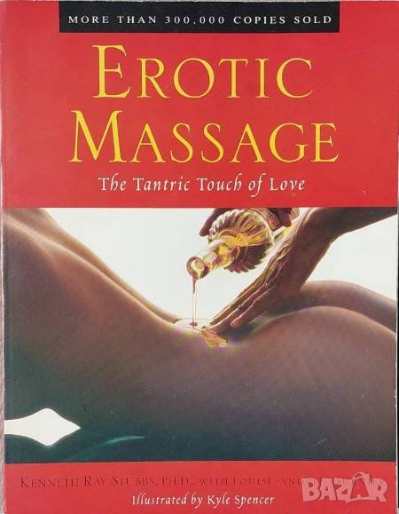 Erotic Massage: The Tantric Touch of Love (Kenneth Ray Stubbs), снимка 1