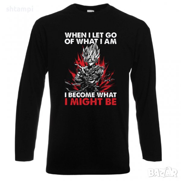 Мъжка тениска When I Let Go Of What I Am I Become What I Might Be Dragon Ball фитнес ,тренировки,, снимка 1