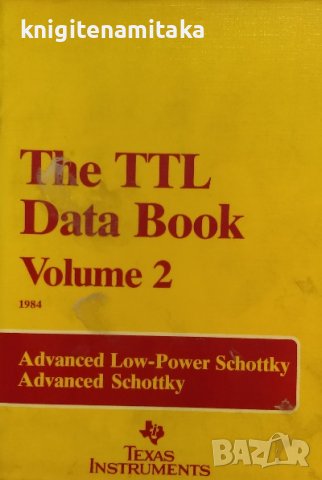 The TTL Data Book. Vol. 2, снимка 1 - Ученически пособия, канцеларски материали - 39692142
