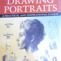 Основи на рисуването на портрети: Практически и вдъхновяващ курс (английски език), снимка 1 - Специализирана литература - 31200711