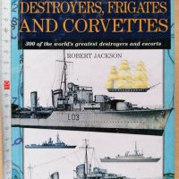 Destroyers frigates and corvettes Robert Jackson, снимка 1 - Художествена литература - 28949330