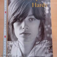 Le désespoir des singes Françoise Hardy, снимка 1 - Художествена литература - 37787712