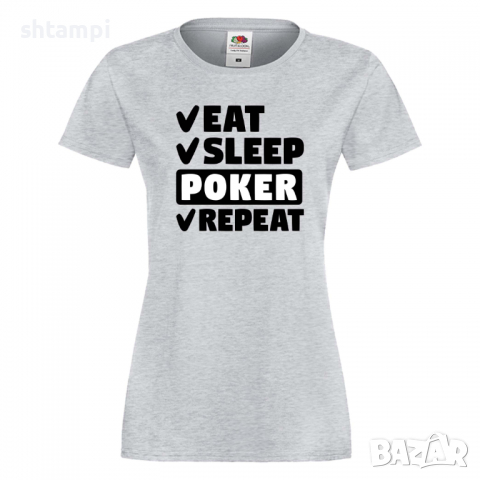 Дамска тениска Poker,Eat,Sleep,Peker,Anime,Repeat,Ядене,Спане,Игра,карти,покер, снимка 4 - Тениски - 36422182