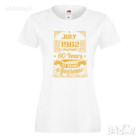 Дамска Тениска JULY 1962 60 YEARS BEING AWESOME Подарък, Изненада, Празник, снимка 5 - Тениски - 37085501