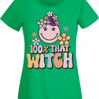 Дамска тениска 100 percent that witch,Halloween,Хелоуин,Празник,Забавление,Изненада,Обичаи,, снимка 7 - Тениски - 38144450