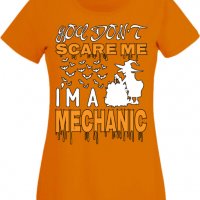 Дамска тениска _You Don't Scare Me I'm A Mechanic 2,Halloween,Хелоуин,Празник,Забавление,Изненада,, снимка 8 - Тениски - 38144406