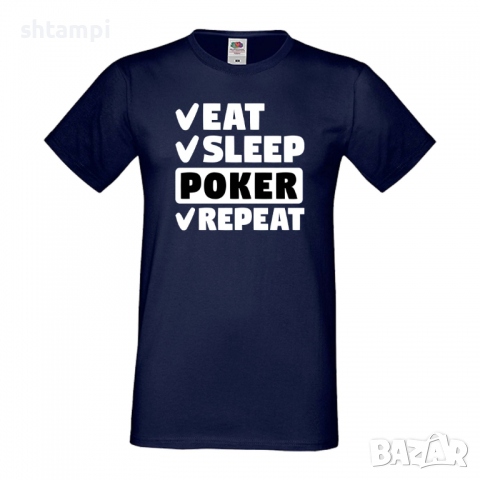 Мъжка тениска Poker,Eat,Sleep,Peker,Anime,Repeat,Ядене,Спане,Геймс,Подарък,Повторение,Празник,Игри, снимка 10 - Тениски - 36419450