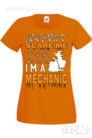 Дамска тениска _You Don't Scare Me I'm A Mechanic 2,Halloween,Хелоуин,Празник,Забавление,Изненада,, снимка 8 - Тениски - 38144406