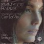 Грамофонни плочи Emmylou Harris – (You Never Can Tell) C'est La Vie 7" сингъл