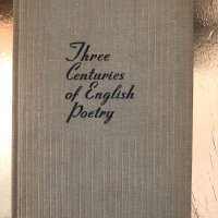 Three Centuries of English Poetry, снимка 1 - Други - 34338537