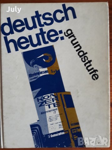 Deutsch heute:Grundstufe, Jack Moeller, Helmut Liedloff, 1974