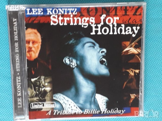 Lee Konitz – 1996 - Strings For Holiday (A Tribute To Billie Holiday)(Post Bop), снимка 1 - CD дискове - 44375449