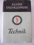 Книга "KLEINE ENZYKLOPÄDIE - Technik - Колектив" - 944 стр., снимка 1 - Енциклопедии, справочници - 38221832