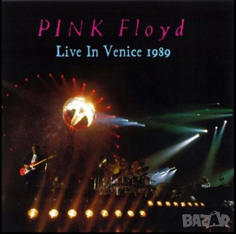 Грамофонни плочи. Pink Floyd – Live In Venice 1989