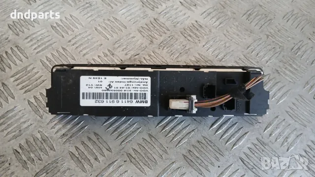 Панел климатик BMW 3 E46 2000 6911632 64116911632 3 (E46) (1998-2005), снимка 2 - Части - 56187028