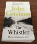 Книги Английски Език: John Grisham - The Whistler, снимка 1 - Художествена литература - 38865651