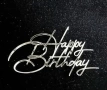 Happy birthday сребрист акрилен топер за декорация на торта , снимка 2