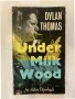 Under Milk Wood by Dylan Thomas , снимка 1