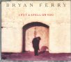 Bryan Ferry-I put a Spell on you, снимка 1