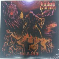 Lucifer's Hammer – Time Is Death - vinyl, снимка 1 - Грамофонни плочи - 37219189