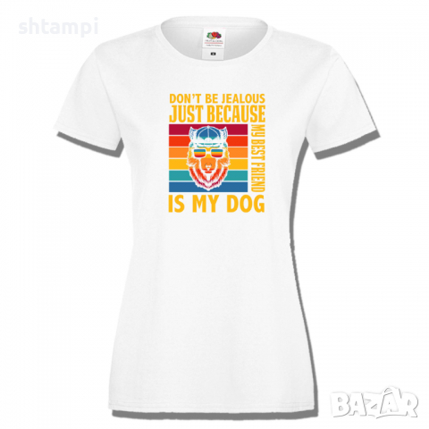 Дамска тениска Don't Be Jealous Just Because My Best Friends Is My Dog, снимка 2 - Тениски - 36428167