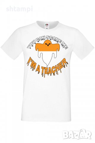 Мъжка тениска You Can Scare Me I'm A Teacher,Halloween,Хелоуин,Празник,Забавление,Изненада,Обичаи,, снимка 2 - Тениски - 38132182