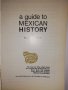 Guide to Mexican History , снимка 2