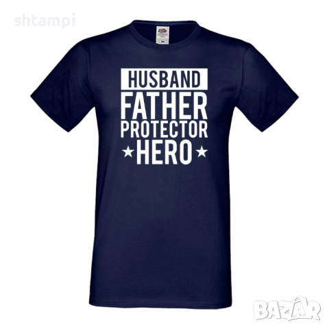 Мъжка тениска Husband Daddy Protector Hero Баща, Дядо,Празник,Татко,Изненада,Повод,Рожден ден, Имен , снимка 2 - Тениски - 36504432