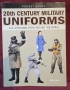Справочник - военните униформи на 20ти век / 20th Century Military Uniforms, снимка 1
