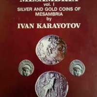 The coinage of Mesambria vol. 1: Silver and gold coins of Mesambria- Ivan Karayotov, снимка 1 - Други - 42326241
