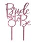 Bride to be Златист Сребрист черен розов топер украса табела за сватбена сватба торта парти Моминско, снимка 5
