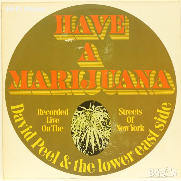 David Peel & The Lower East Side - Have A Marijuana Грамофонна плоча -LP 12”, снимка 1
