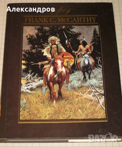 Книга с рисунки на индиански сцени The art of Frank C. McCarthy