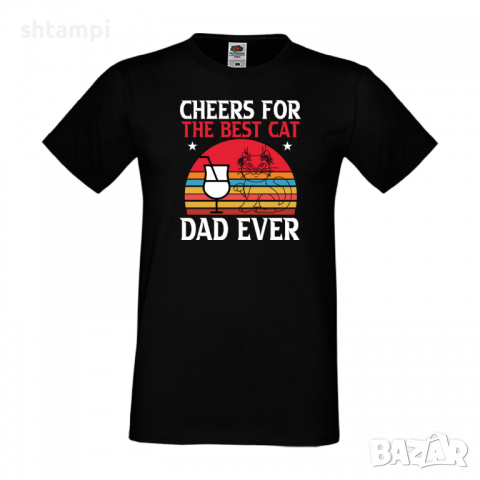 Мъжка тениска Cheers For The Best Cat Баща, Дядо,Празник,Татко,Изненада,Повод,Рожден ден, Имен Ден,, снимка 3 - Тениски - 36503970