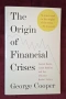 Първоизточникът на финансовите кризи / The Origin of Financial Crises, снимка 1