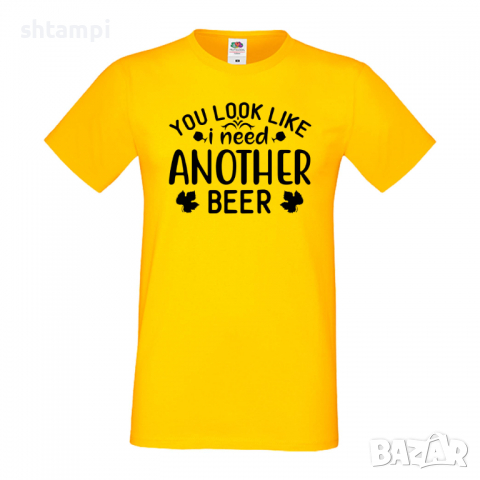 Мъжка тениска You Look Like I Need Another Beer,Бира,Бирфест,Beerfest,Подарък,Изненада,Рожден Ден, снимка 8 - Тениски - 36389608